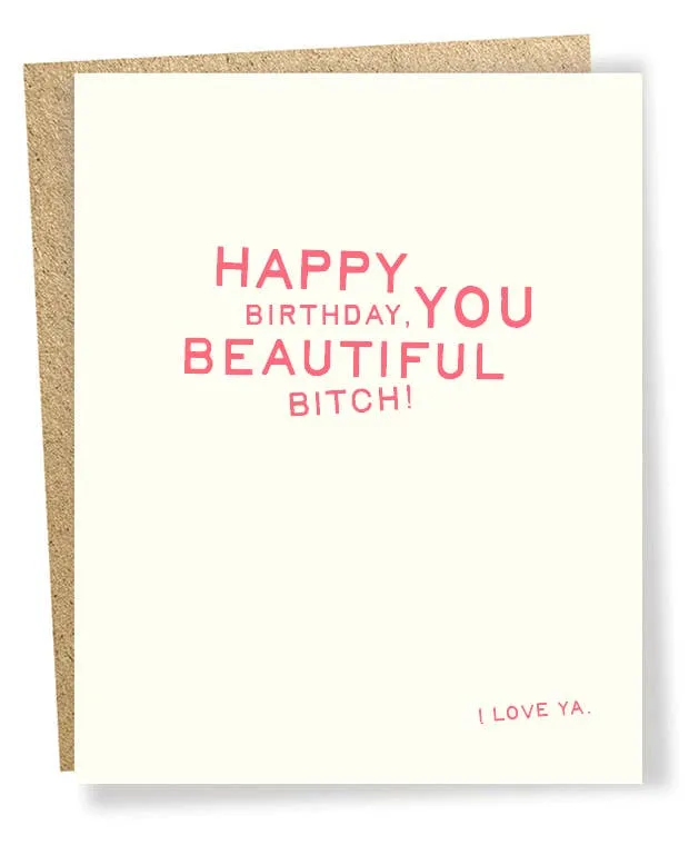 Beautiful Bitch Card