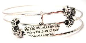 The Lord Will Not Lead You Where The Grace Of God Can Not Keep You Triple Style Expandable Bangle Bracelet